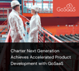 GoSaaS designed a robust strategy for Charter Next Generation